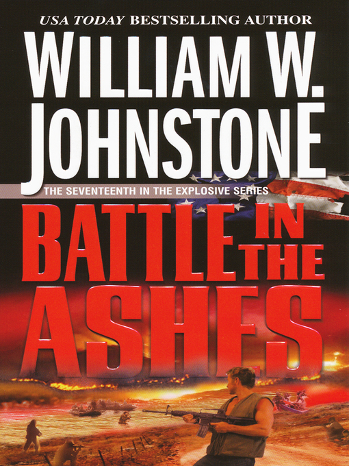 Title details for Battle in the Ashes by William W. Johnstone - Available